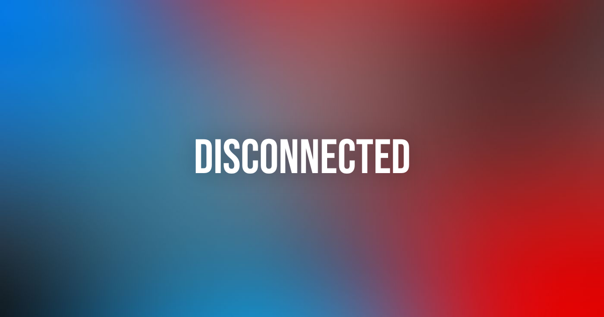 Disconnected | Hideout
